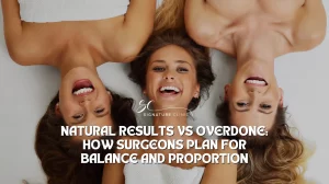 Natural Results vs Overdone: How Surgeons Plan for Balance and Proportion
