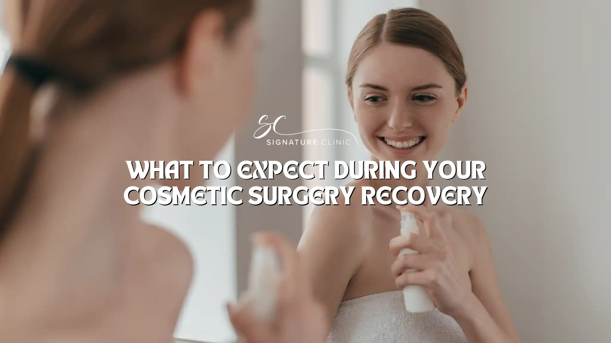 What to Expect During Your Cosmetic Surgery Recovery