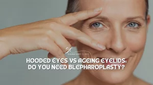 Hooded Eyes vs Ageing Eyelids