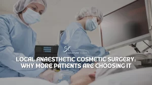 Local Anaesthetic Cosmetic Surgery
