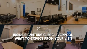 Inside Signature Clinic Liverpool