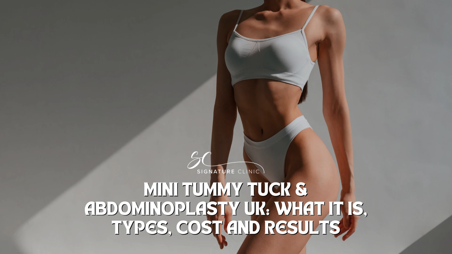 Mini Tummy Tuck & Abdominoplasty UK