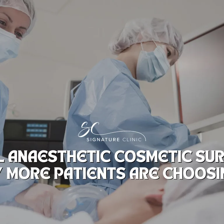 Local Anaesthetic Cosmetic Surgery